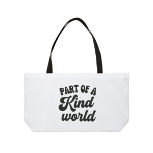 Weekender Tote Bag — "Part of a Kind World" Script Canvas Beach & Market Bag